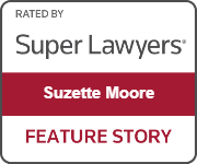Rated By Super Lawyers | Suzette Moore | Featured Story